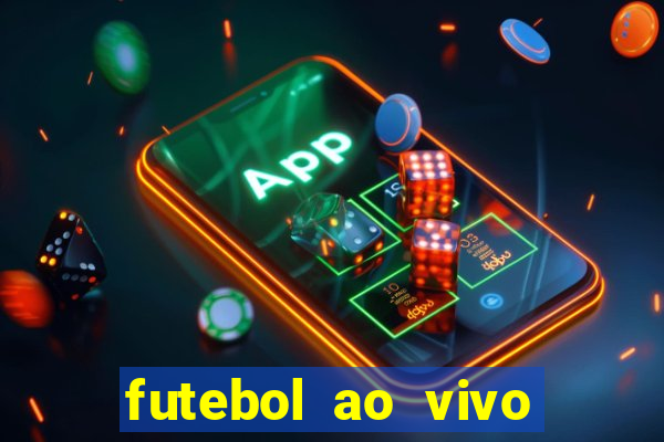 futebol ao vivo sem travar